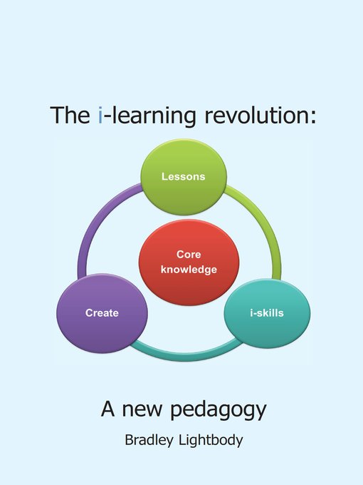 Title details for The i-learning revolution by Bradley Lightbody - Available